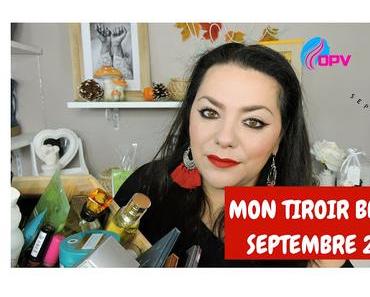 Mon tiroir beauté Septembre 2017 : Soins et makeup