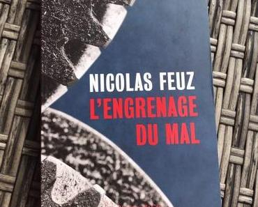[SP] J’ai lu: L’engrenage du mal de Nicolas Feuz