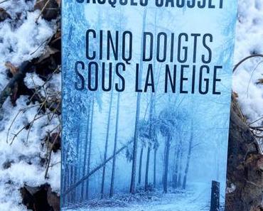 J’ai lu: Cinq doigts sous la neige de Jacques Saussey [Cold Winter Challenge]