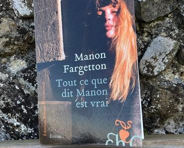 J’ai lu: Tout ce que dit Manon est vrai de Manon Fargetton