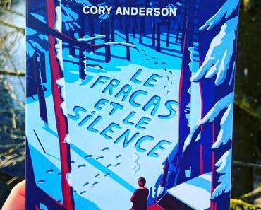 J’ai lu: Le fracas et le silence de Cory Anderson
