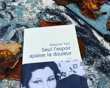 J’ai lu: Seul l’espoir apaise la douleur de Simone Veil