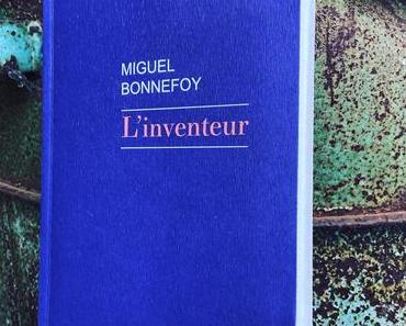 J’ai lu: L’inventeur de Miguel Bonnefoy