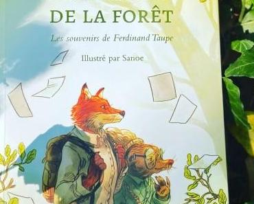 J'ai lu: Mémoires de la forêt tome 1: Les souvenirs de Ferdinand Taupe de Mickaël  Brun-Arnaud, illustré par Sanoe