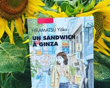 J’ai lu: Un sandwich à Ginza d’Hiramatsu Yôko