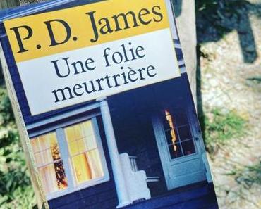 J’ai lu: Une folie meurtrière de P.D. James